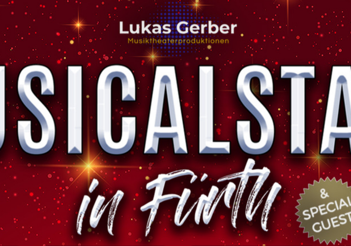 "Musicalstars in Fürth": Termin und Künstler stehen fest